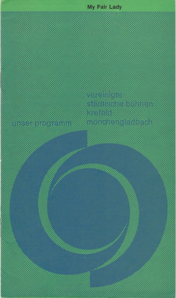 Programmheft Frederick Loewe MY FAIR LADY Bühnen Krefeld 1967