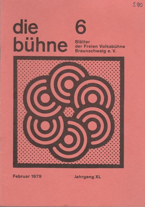 DIE BÜHNE Heft 6 Februar 1979 Blätter der Freien Volksbühne Braunschweig