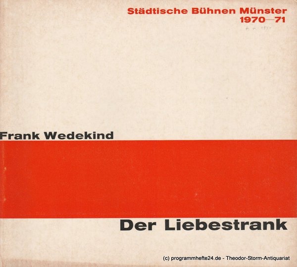 Programmheft Der Liebestrank. Schwank von Frank Wedekind Münster 1971