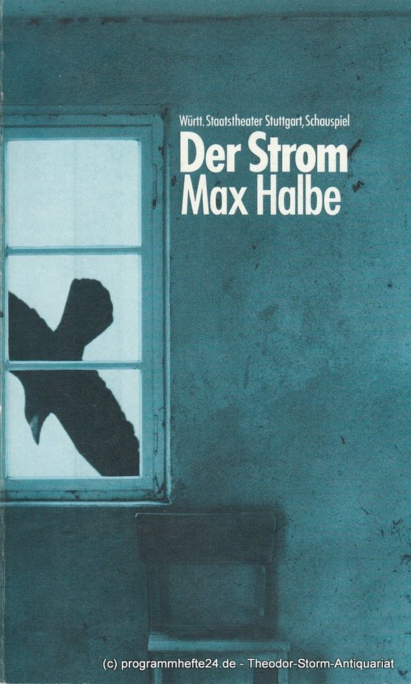 Programmheft DER STROM von Max Halbe. Staatstheater Stuttgart 1980
