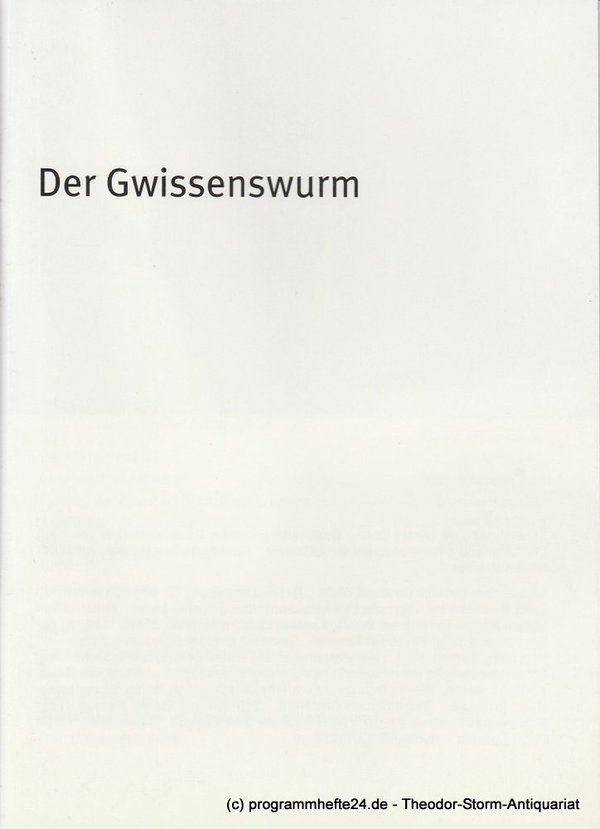 Programmheft Der Gwissenswurm Bayerisches Staatsschauspiel 2007