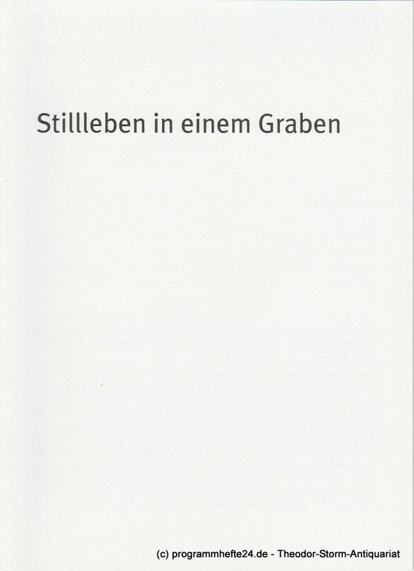 Programmheft Stillleben in einem Graben Bayerisches Staatsschauspiel 2008