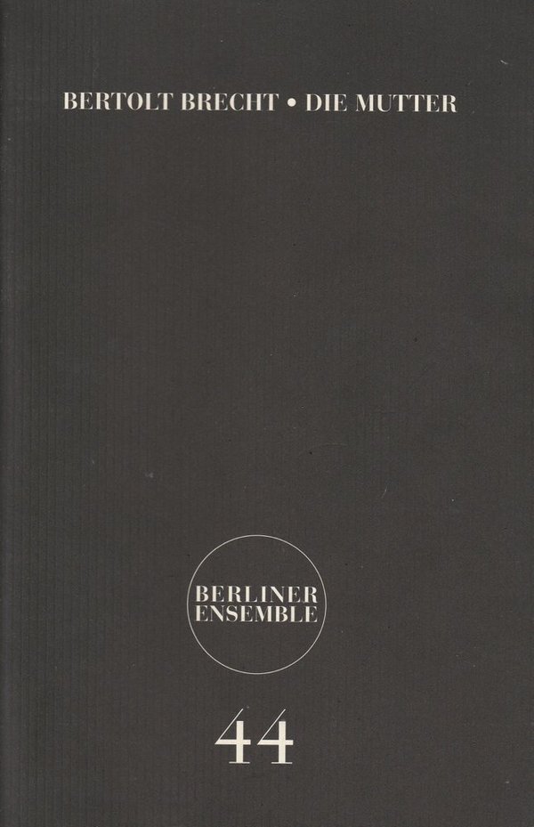 Programmheft Brecht / Eisler DIE MUTTER Berliner Ensemble 2003
