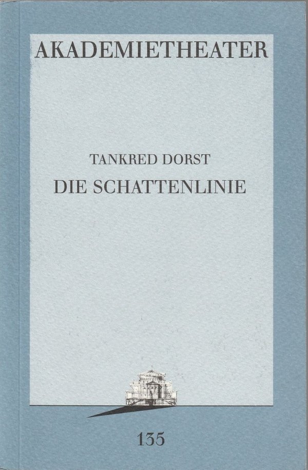 Programmheft Uraufführung Die Schattenlinie von Tankred Dorst Wien 1995