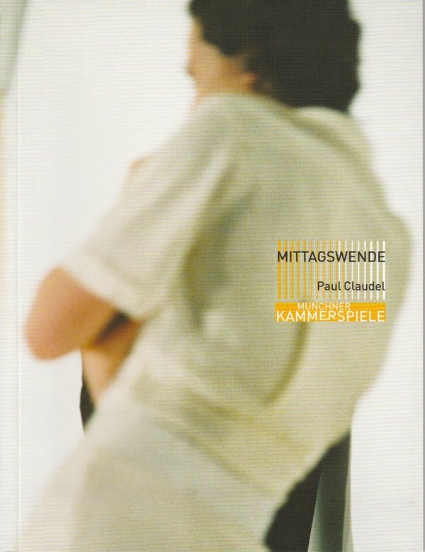 Programmheft Paul Claudel: Mittagswende Münchner Kammerspiele 2004