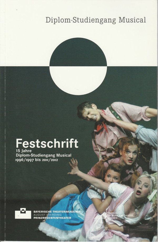 Festschrift 15 Jahre Diplom-Studiengang Musical Bayerische Theaterakademie