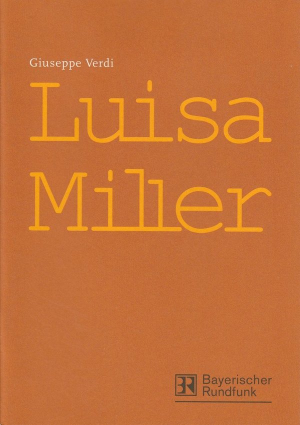 Programmheft LUISA MILLER von Giuseppe Verdi Bayerischer Rundfunk 2001