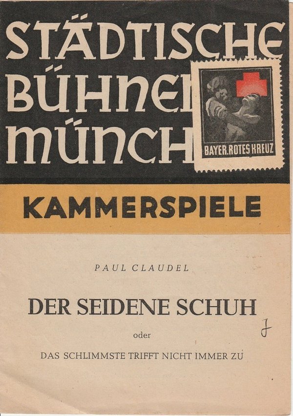 Programmheft Der Seidene Schuh von Paul Claudel Kammerspiele München 1947