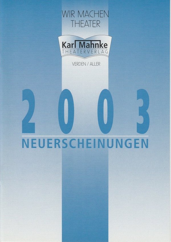 Theaterverlag Karl Mahnke Neuerscheinungen 2003