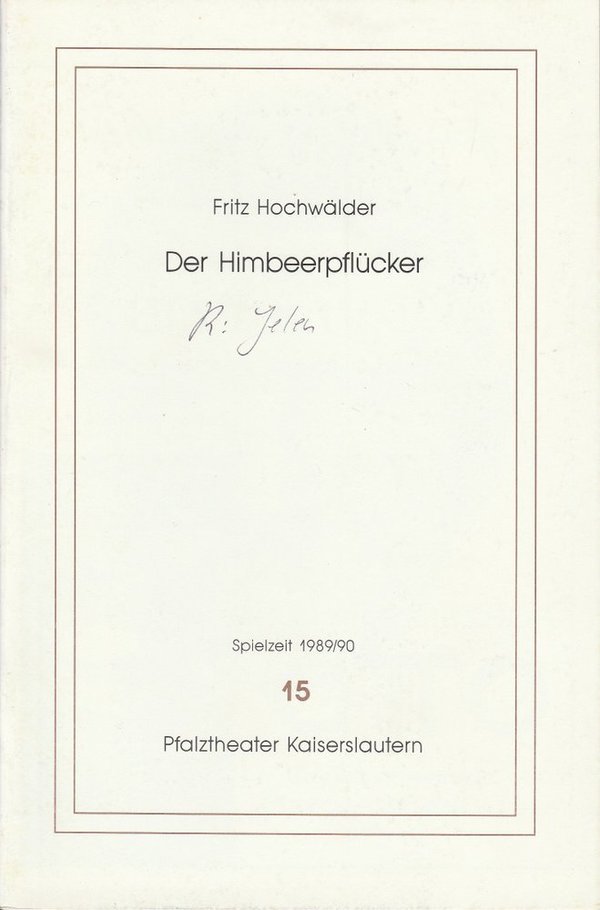 Programmheft Der Himbeerpflücker Pfalztheater Kaiserslautern 1990