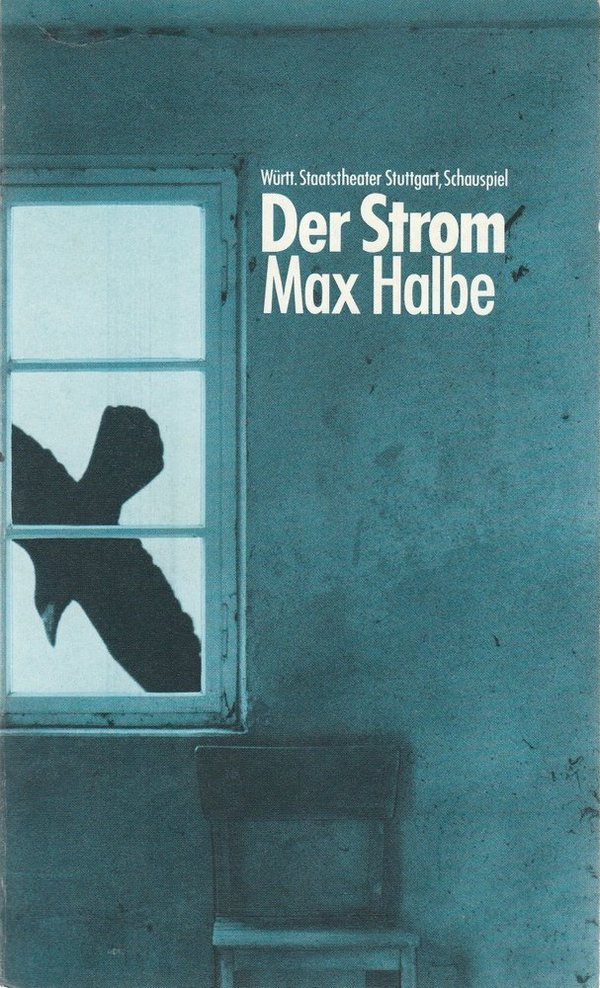 Programmheft DER STROM von Max Halbe Staatstheater Stuttgart 1980
