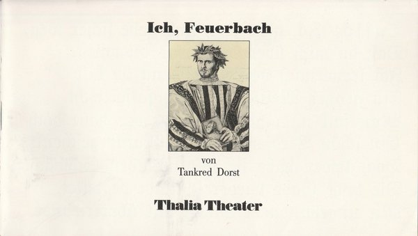 Programmheft ICH, FEUERBACH von Tankred Dorst Thalia Theater 1987