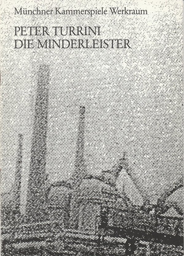 Programmheft Die Minderleister von Peter Turrini Münchner Kammerspiele 1989