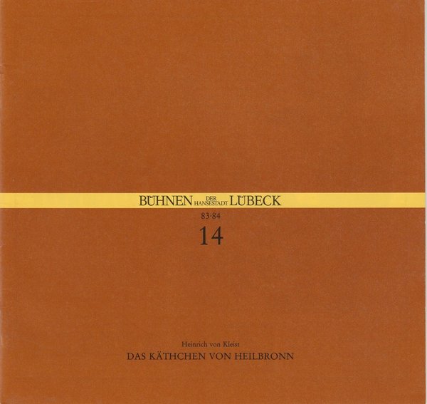 Programmheft Heinrich von Kleist: Das Käthchen von Heilbronn Lübeck 1984