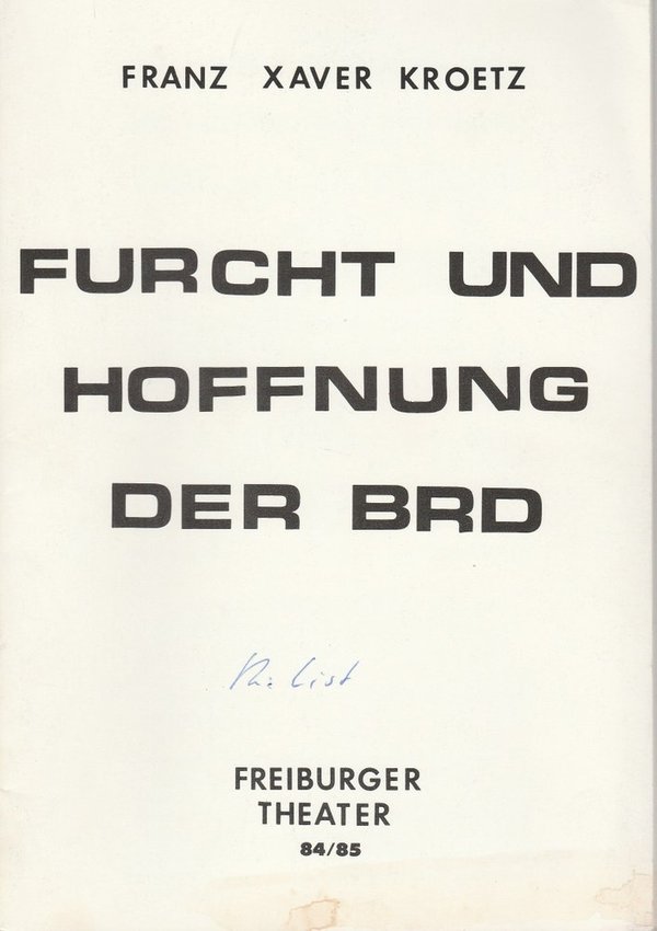 Programmheft Furcht und Hoffnung der BRD von Franz Xaver Kroetz Freiburg 1985