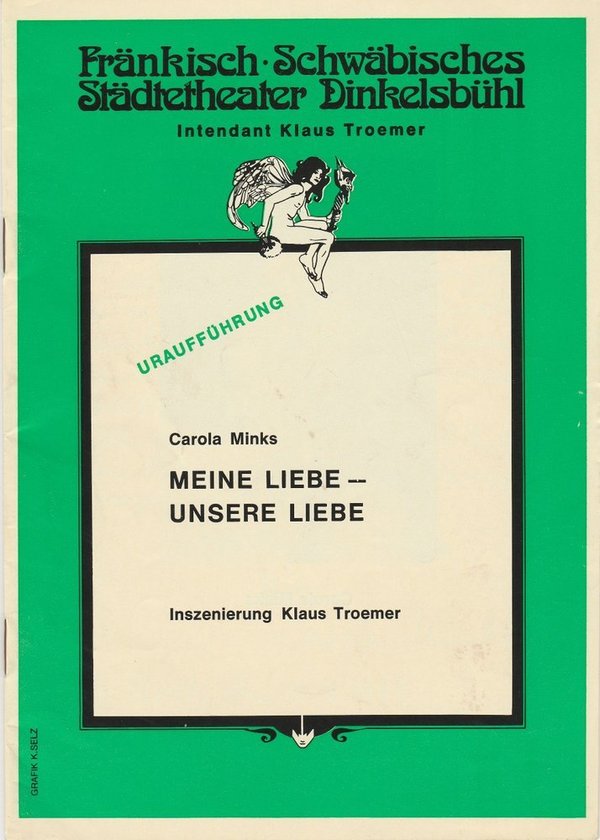 Programmheft Uraufführung Meine Liebe - Unsere Liebe von Carola Minks 1975