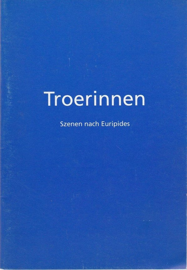 Programmheft TROERINNEN. Szenen nach Euripides Freiburg 1994