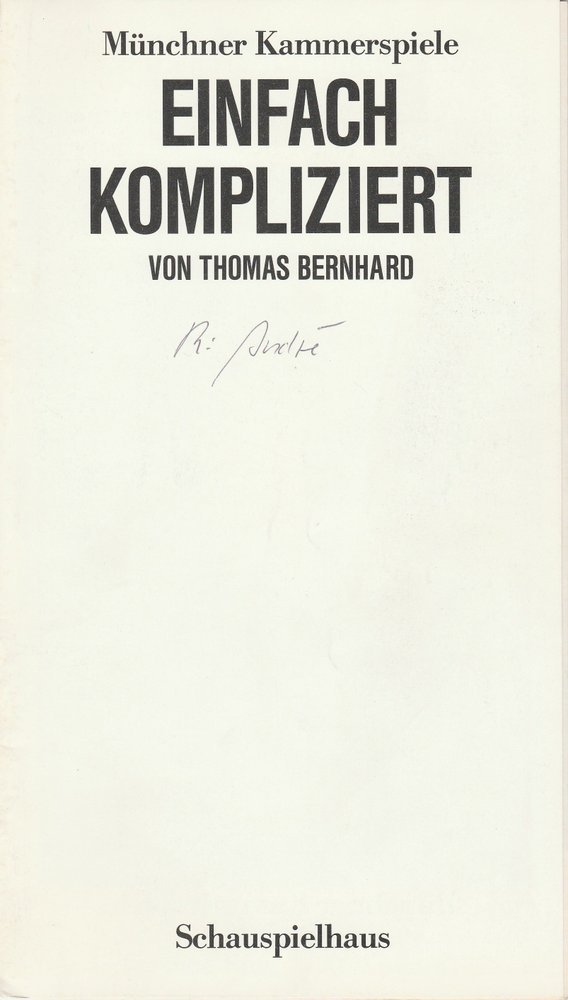 Programmheft Thomas Bernhardt: EINFACH KOMPLIZIERT Münchner Kammerspiele 1986