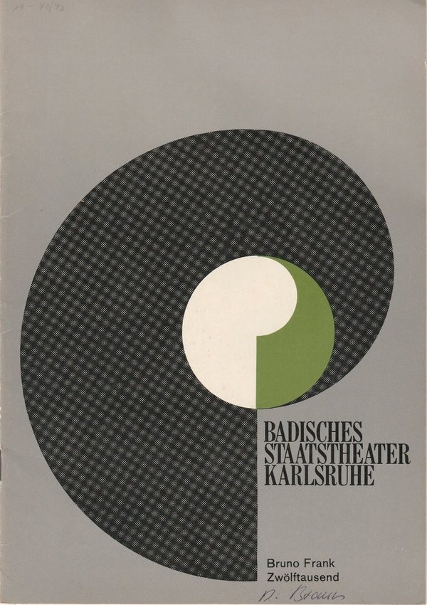 Programmheft ZWÖLFTAUSEND. Schauspiel von Bruno Frank Karlsruhe 1973
