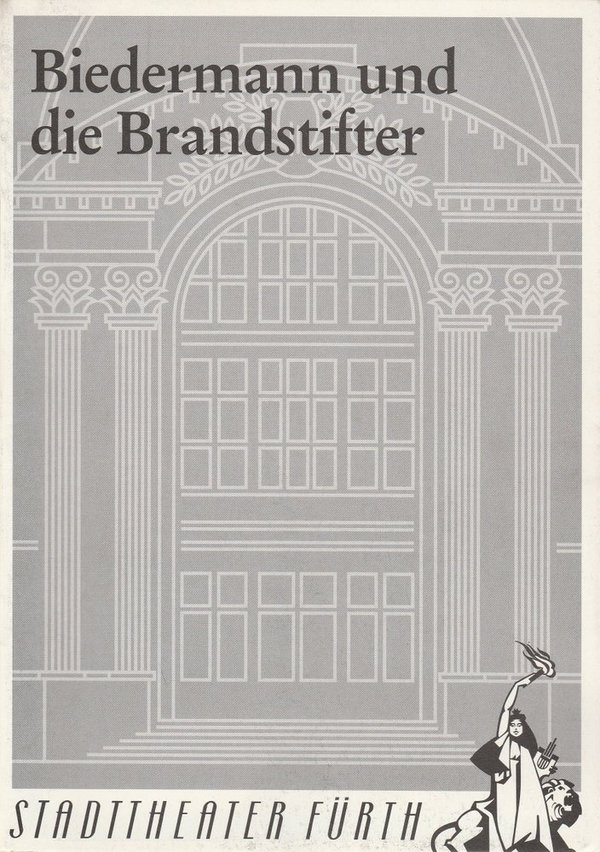 Programmheft Max Frisch: Biedermann und die Brandstifter Stadttheater Fürth 1994