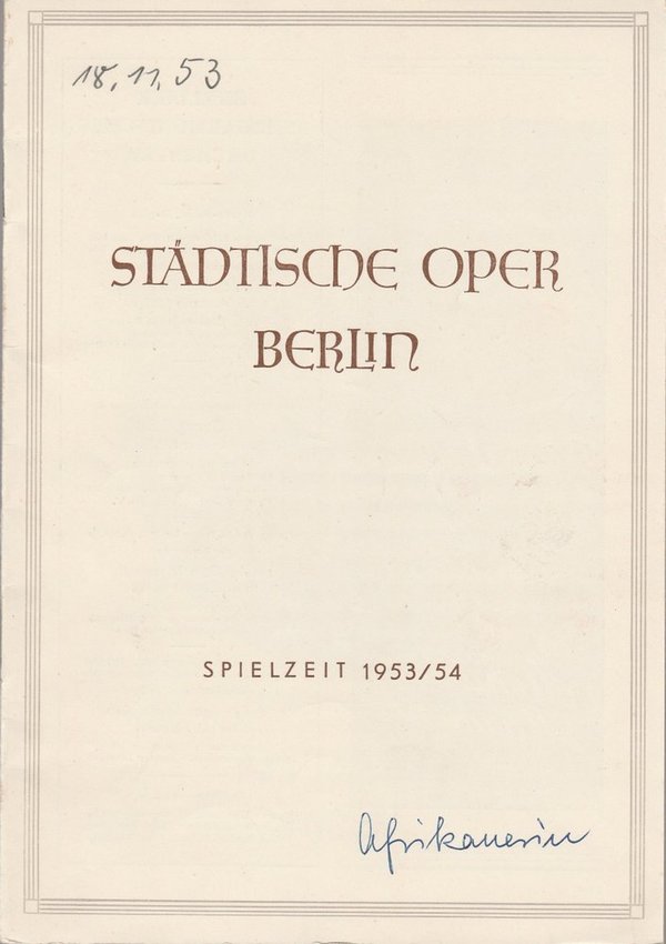 Programmheft DIE AFRIKANERIN Giacomo Meyerbeer Städtische Oper Berlin 1953