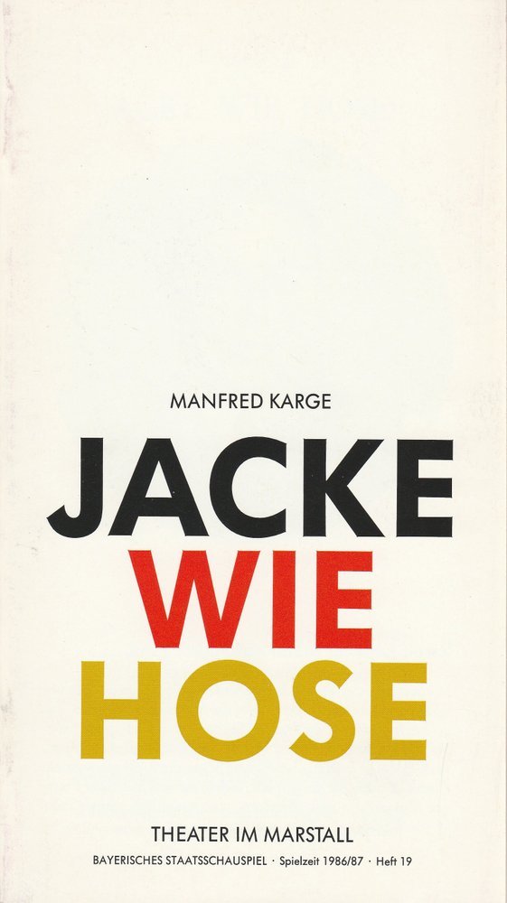 Programmheft JACKE WIE HOSE von Manfred Karge Marstall 1987