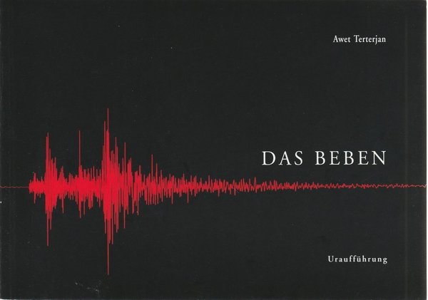 Programmheft zur Uraufführung Das Beben. Oper von Awet Terterjan 2003