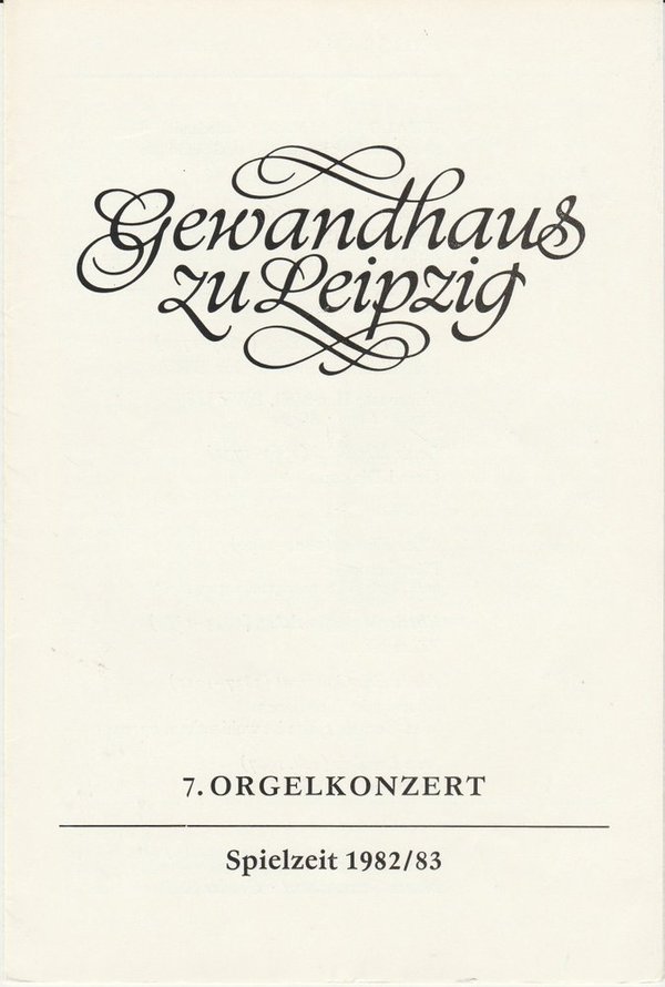 Programmheft 7. Orgelkonzert 24. Mai 1983 Neues Gewandhaus zu Leipzig