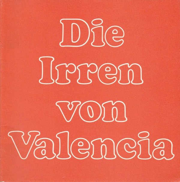 Programmheft Die Irren von Valencia von Lope de Vega Ballhof Hannover 1984