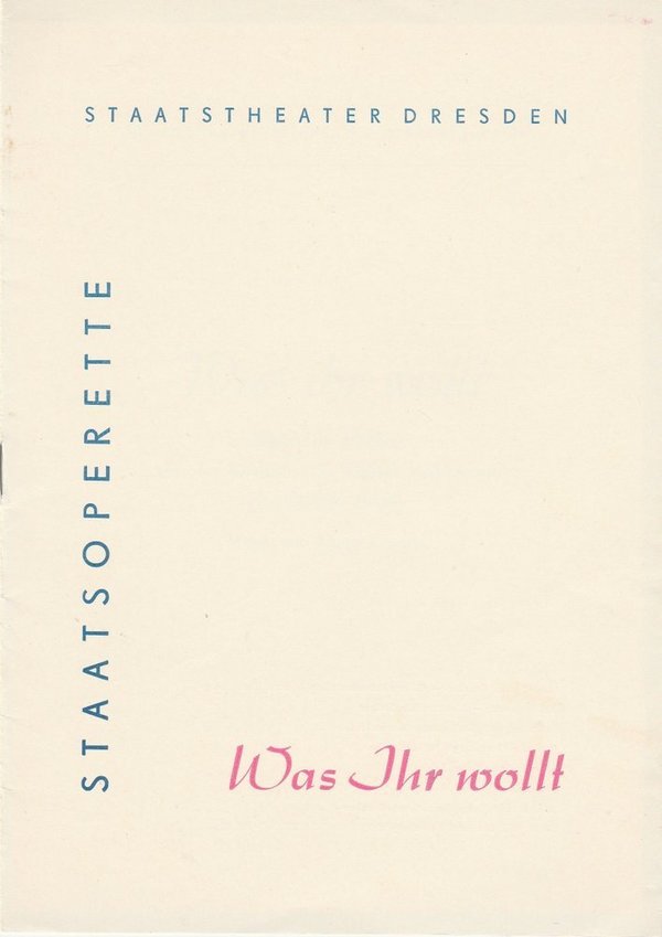 Programmheft WAS IHR WOLLT. Musical nach Shakespeare Staatsoperette Dresden 1964