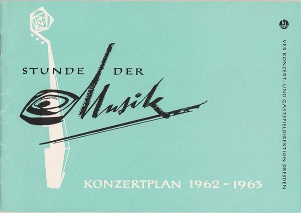 Programmheft Stunde der Musik. Konzertplan 1962 - 63 Gastspieldirektion Dresden