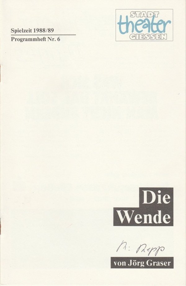 Programmheft  DIE WENDE von Jörg Graser Stadttheater Gießen 1988