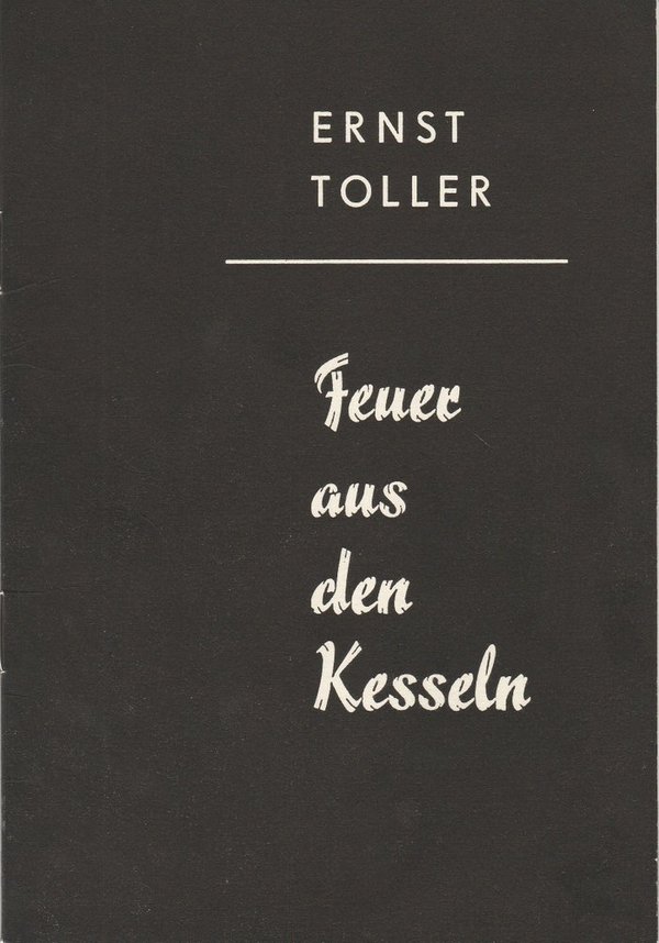 Programmheft FEUER AUS DEN KESSELN von Ernst Toller Staatstheater Schwerin 1969