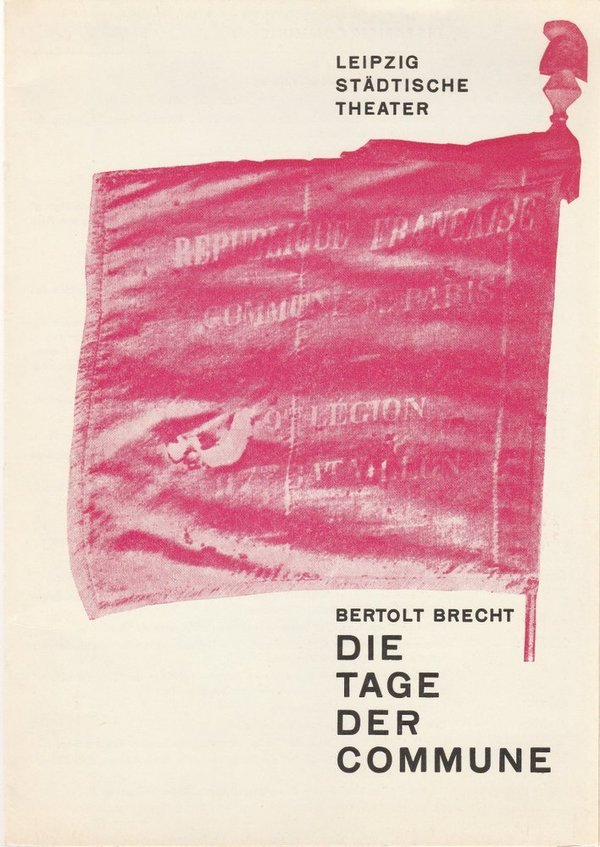 Programmheft Bertolt Brecht DIE TAGE DER COMMUNE Theater Leipzig 1967