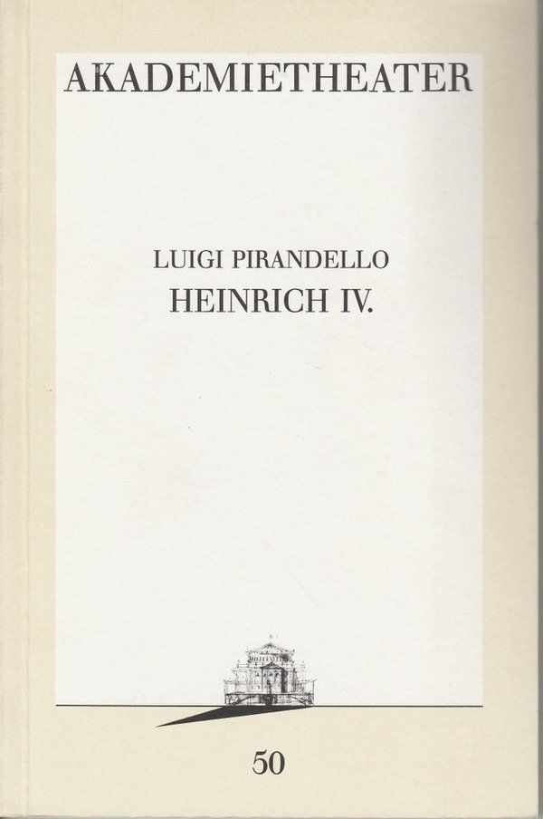 Programmheft Luigi Pirandello: HEINRICH IV. Burgtheater Wien 1989