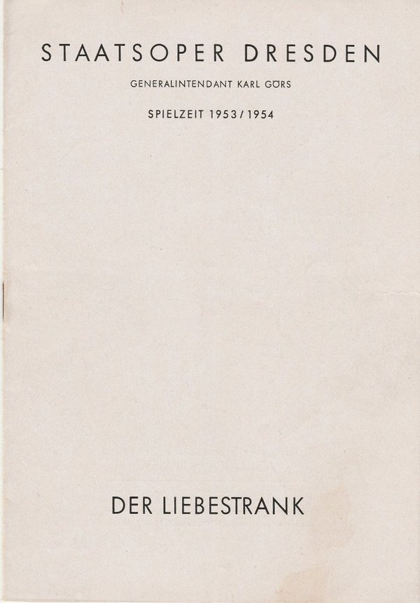 Programmheft Gaetano Donizetti DER LIEBESTRANK Staatsoper Dresden 1954
