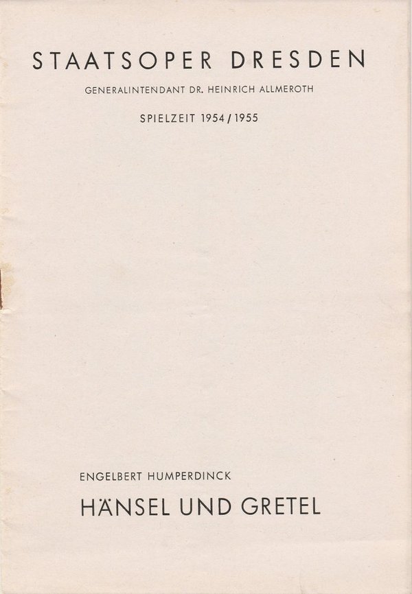 Programmheft Engelbert Humperdinck HÄNSEL UND GRETEL Staatsoper Dresden 1954