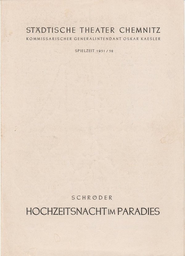 Programmheft Friedrich Schröder HOCHZEITSNACHT IM PARADIES Theater Chemnitz 1952