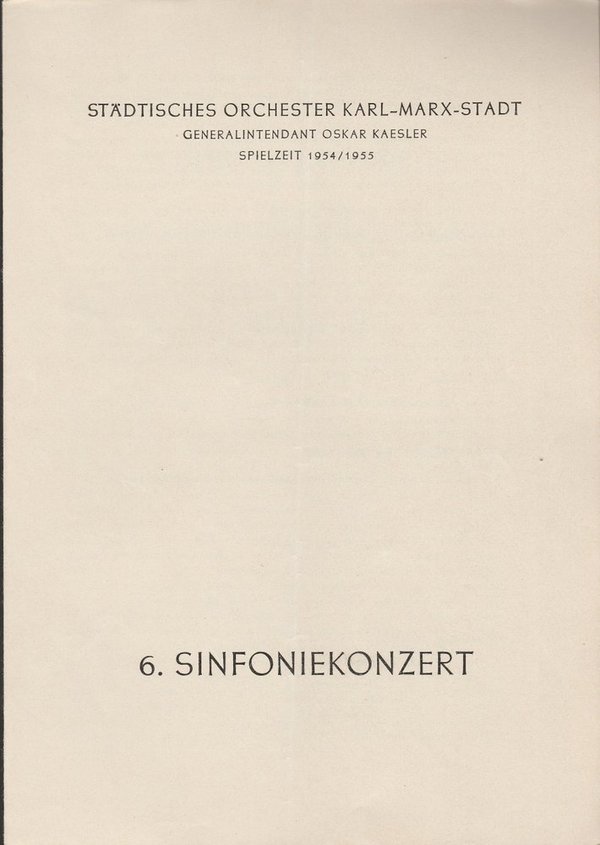 Programmheft 6. Sinfoniekonzert Städtisches Orchester Karl-Marx-Stadt 1955