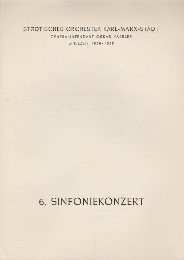 Programmheft 6. Sinfoniekonzert Städtisches Orchester Karl-Marx-Stadt 1957