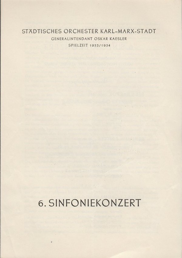 Programmheft 6. Sinfoniekonzert Städtisches Orchester Karl-Marx-Stadt 1954