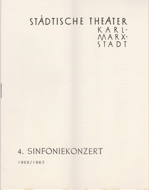 Programmheft 4. Sinfoniekonzert Städtische Theater Karl-Marx-Stadt 1962