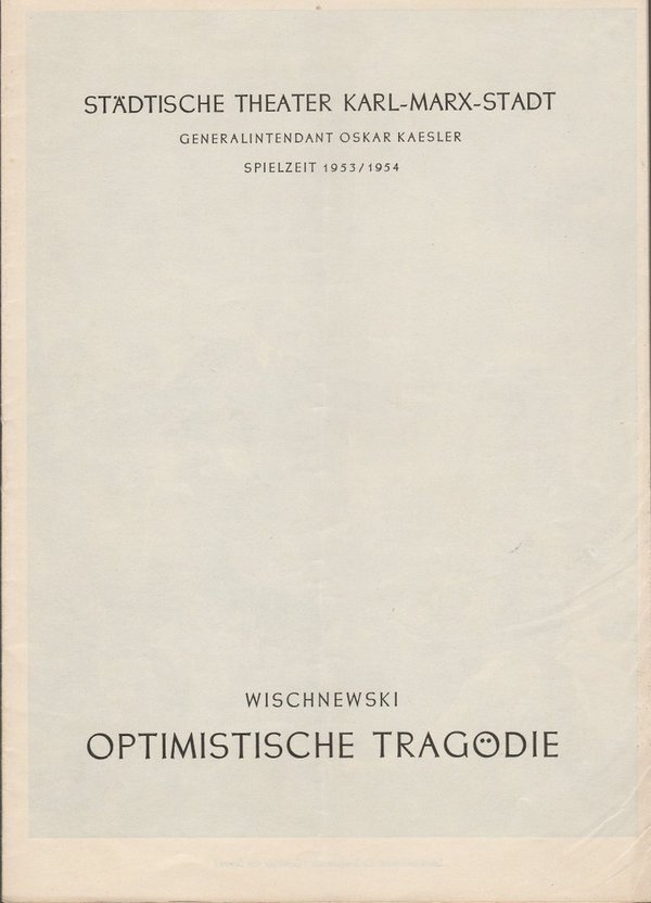 Programmheft W. Wischnewski OPTIMISTISCHE TRAGÖDIE Theater Karl-Marx-Stadt 1953