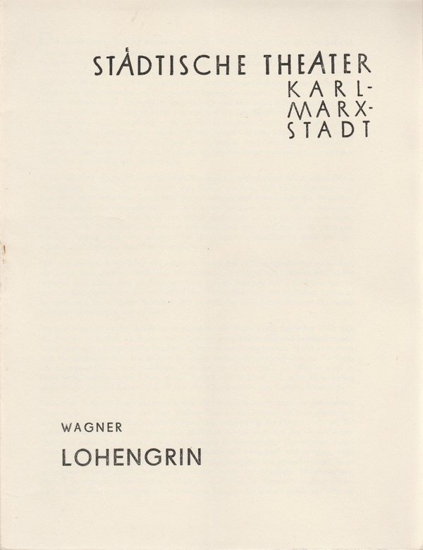 Programmheft Richard Wagner LOHENGRIN Städtische Theater Karl-Marx-Stadt 1962