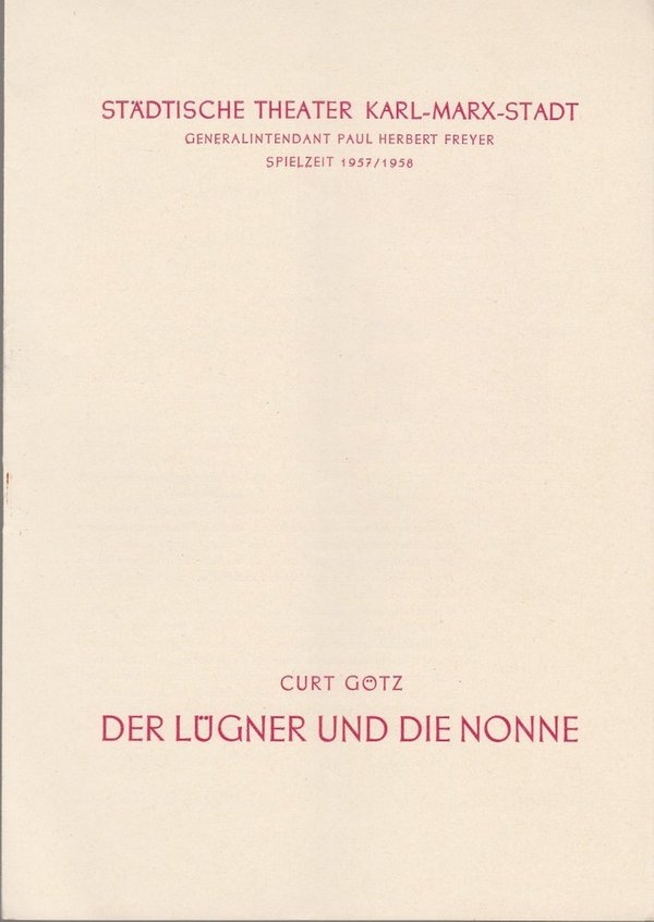 Programmheft Curt Götz DER LÜGNER UND DIE NONNE  Theater Karl-Marx-Stadt 1957