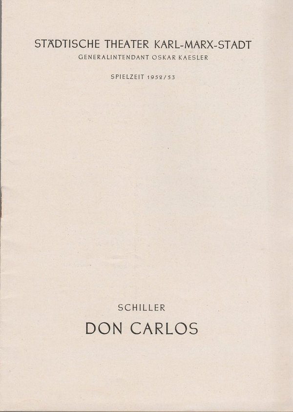 Programmheft Friedrich Schiller DON CARLOS Theater Karl-Marx-Stadt 1953