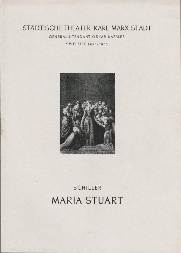 Programmheft Friedrich Schiller MARIA STUART Theater Karl-Marx-Stadt 1956