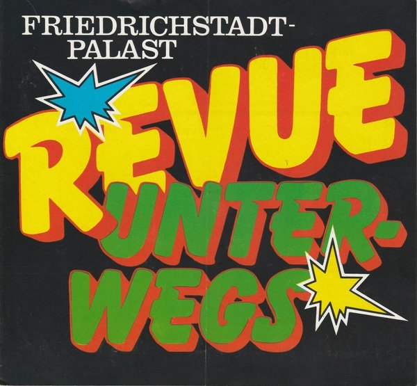 Programmheft REVUE UNTERWEGS Friedrichstadtpalast 1983