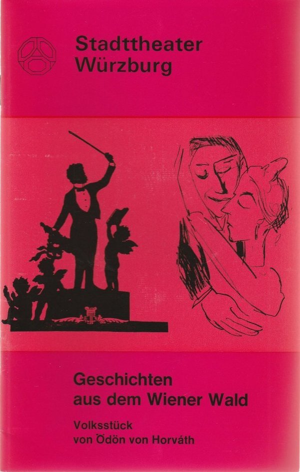 Programmheft Ö. v. Horvath GESCHICHTEN AUS DEM WIENERWALD Stadtth. Würzburg 1972