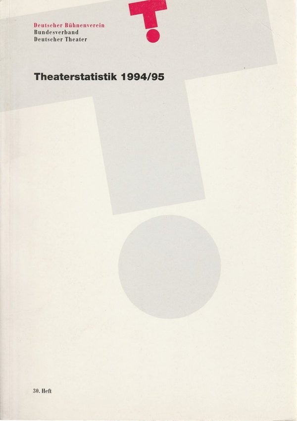 Theaterstatistik 1994 / 95 30. Heft Deutscher Bühnenverein